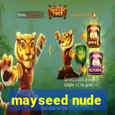 mayseed nude